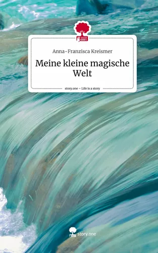 Meine kleine   magische Welt. Life is a Story - story.one