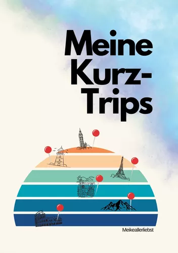 Meine Kurztrips