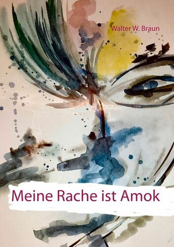 Meine Rache ist Amok