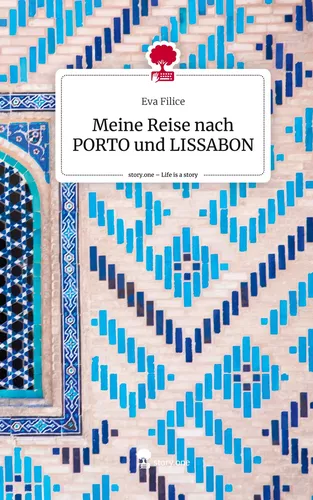 Meine Reise nach PORTO und LISSABON. Life is a Story - story.one