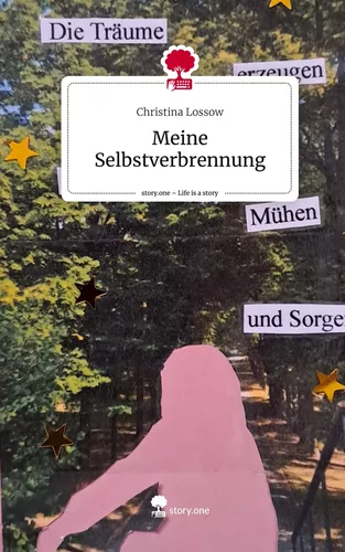 Meine Selbstverbrennung. Life is a Story - story.one