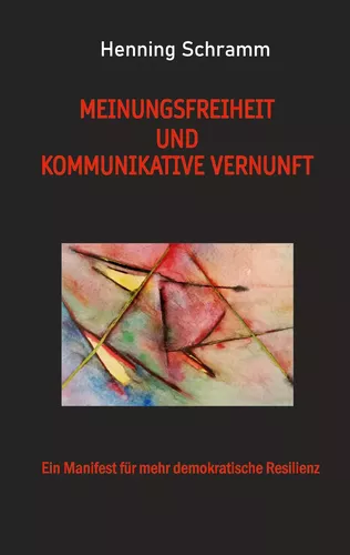 Meinungsfreiheit und kommunikative Vernunft