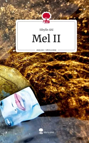Mel II. Life is a Story - story.one