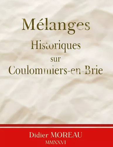 Mélanges historiques sur Coulommiers-en-Brie