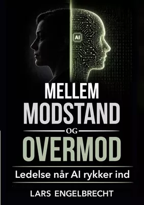 Mellem modstand og overmod - Ledelse når AI rykker ind