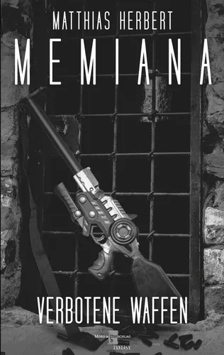 Memiana 9 - Verbotene Waffen