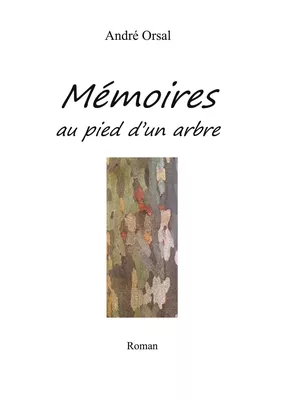 Mémoires au pied d'un arbre