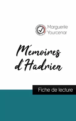Mémoires d'Hadrien de Marguerite Yourcenar (fiche de lecture et analyse complète de l'oeuvre)