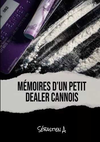 Mémoires d'un petit dealer cannois