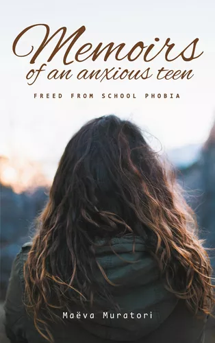 Memoirs of an Anxious Teen