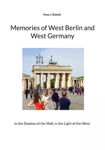 Memories of West Berlin and West Germany
