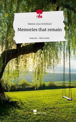 Memories that remain. Life is a Story - story.one