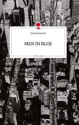 MEN IN BLUE. Life is a Story - story.one