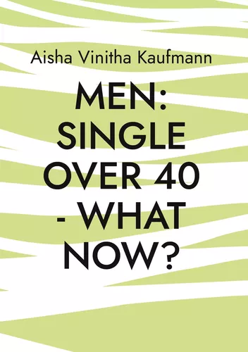 Men single over 40 - what now?
