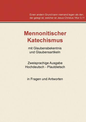 Mennonitischer Katechismus mit Glaubensbekenntnis und Glaubensartikeln