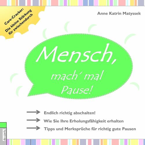 Mensch, mach' mal Pause!