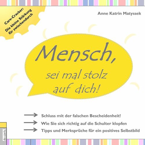 Mensch, sei mal stolz auf dich!