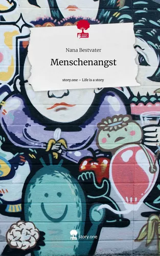 Menschenangst. Life is a Story - story.one