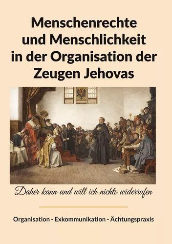 Menschenrechte und Menschlichkeit in der Organisation der Zeugen Jehovas