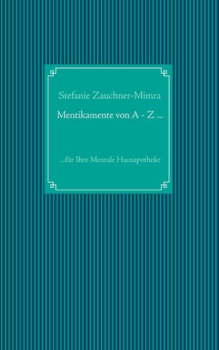 Mentikamente von A - Z ...