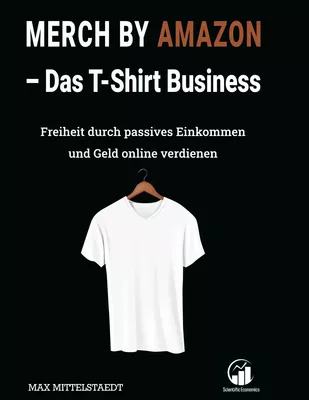 Merch by Amazon (MbA) - Das T-Shirt Business