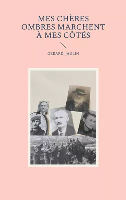 Mes chères Ombres marchent à mes côtés