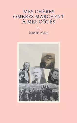 Mes chères Ombres marchent à mes côtés