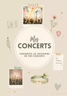 Mes Concerts Conservez les souvenirs de vos concerts