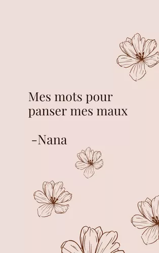 Mes mots pour panser mes maux
