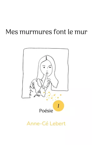 Mes murmures font le mur