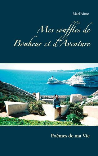 Mes souffles de Bonheur et d'Aventure