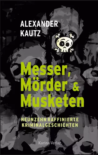 Messer, Mörder & Musketen