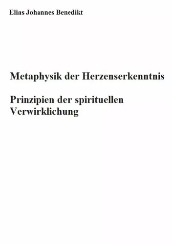 Metaphysik der Herzenserkenntnis