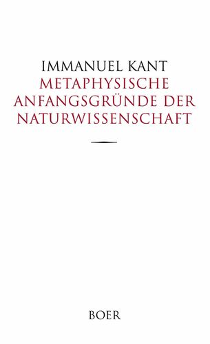 Metaphysische Anfangsgründe der Naturwissenschaft