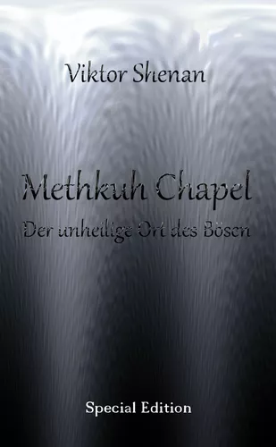 Methkuh Chapel - Der unheilige Ort des Bösen Special Edition