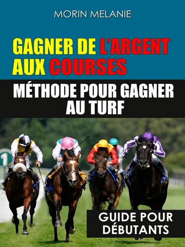 Méthode pour gagner au turf