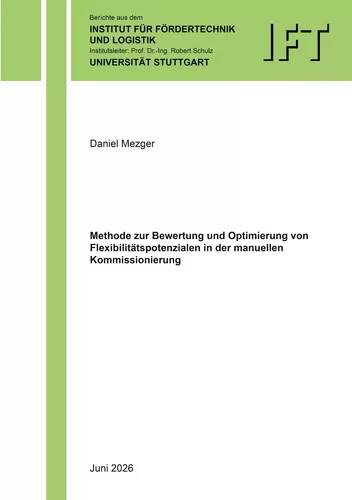 Methode zur Bewertung und Optimierung von Flexibilitätspotenzialen in der manuellen Kommissionierung