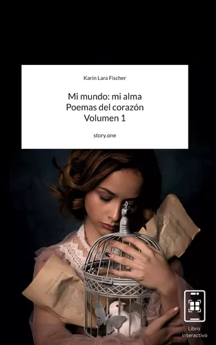 Mi mundo: mi alma                              Poemas del corazón Volumen 1. by story.one
