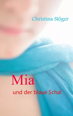 Mia und der blaue Schal