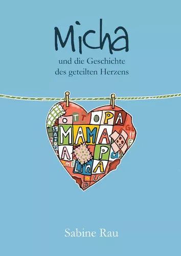 Micha und die Geschichte des geteilten Herzens