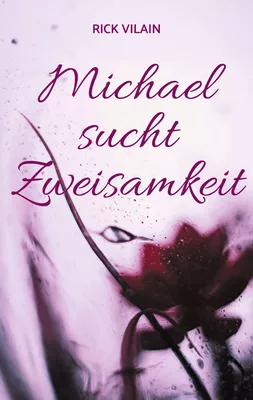 Michael sucht Zweisamkeit