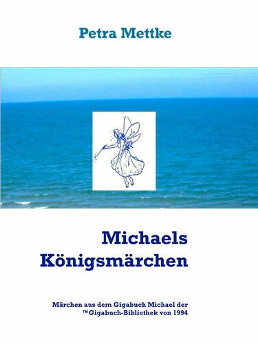 Michaels Königsmärchen