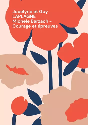 Michèle Barzach -  Courage et épreuves