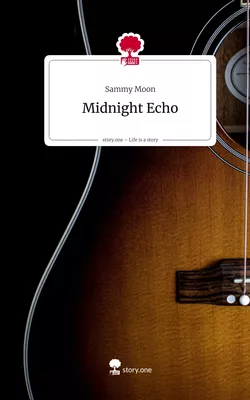 Midnight Echo. Life is a Story - story.one