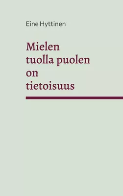 Mielen tuolla puolen on tietoisuus