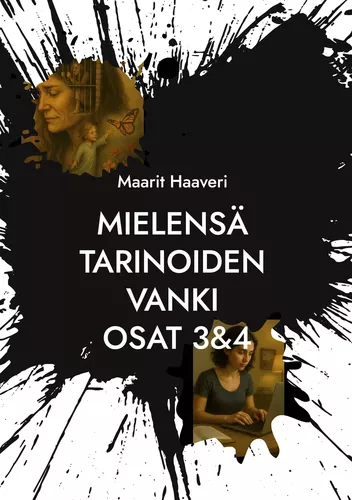 Mielensä tarinoiden vanki osat 3&4