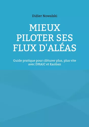 Mieux piloter ses flux d'aléas