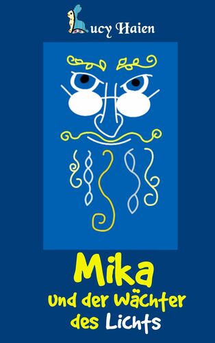 Mika und der Wächter des Lichts