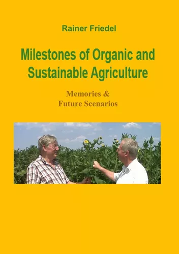 Milestones of organic and sustainable agriculture