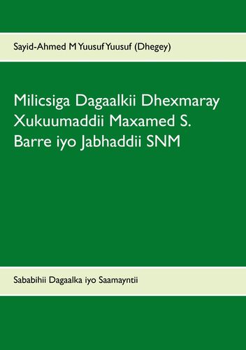 Milicsiga Dagaalkii Dhexmaray Xukuumaddii Maxamed S. Barre iyo Jabhaddii SNM